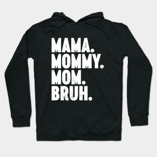 Mama Mommy Mom Bruh Vintage Retro (White) Hoodie